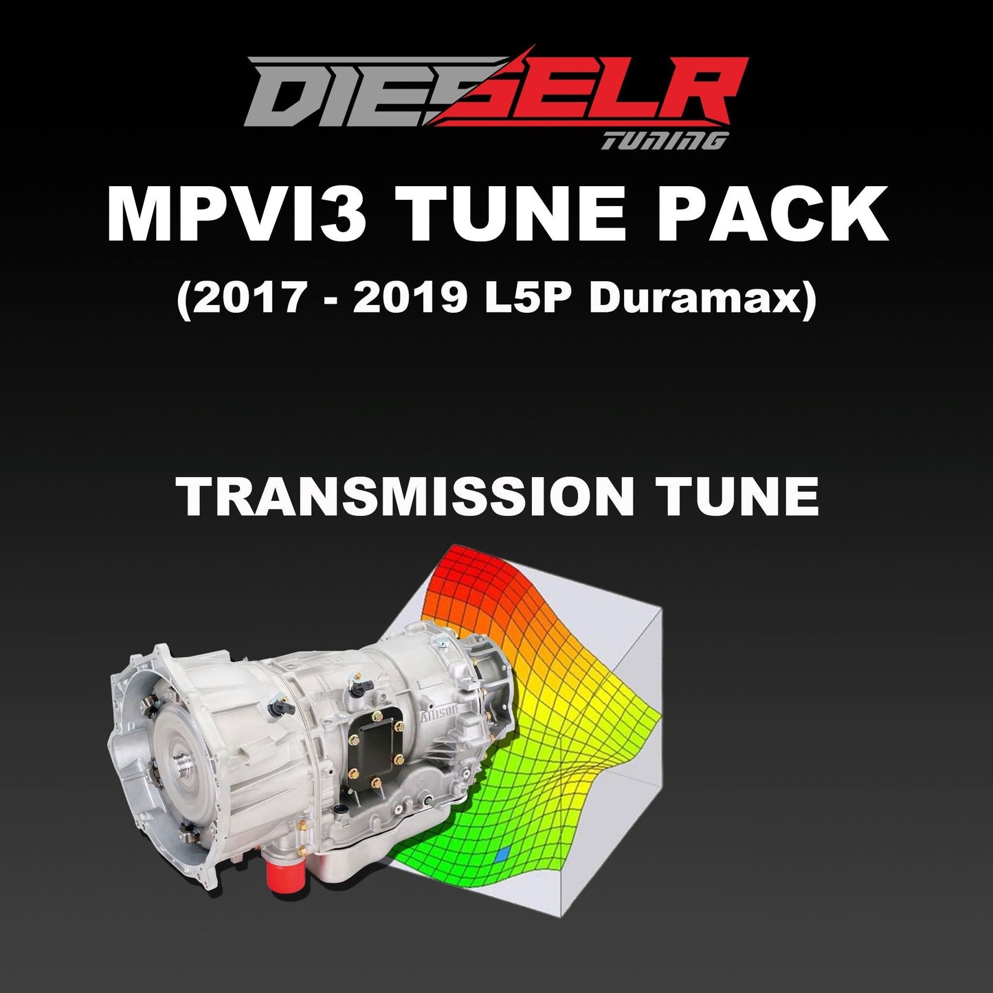 DIESELR MPVI3 Transmission Tune File (2017-2019 Duramax L5P 6.6L) Transmission Tune File DIESELR Tuning