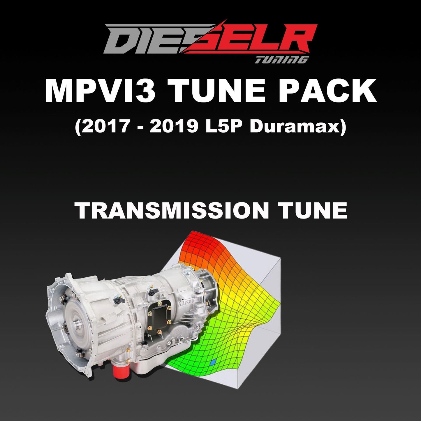 DIESELR MPVI3 Transmission Tune File (2017-2019 Duramax L5P 6.6L) Transmission Tune File DIESELR Tuning 