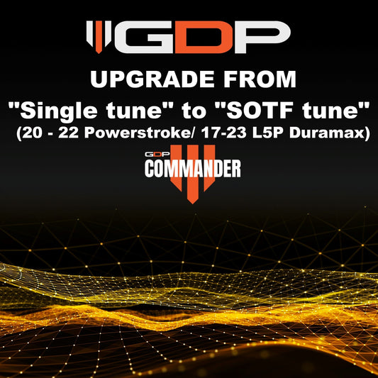 GDP Commander UPGRADE from "Single tune" to "SOTF tune" (20-22 Ford 6.7L Powerstroke / 17-23 L5P Duramax) GDP Tune Files GDP 